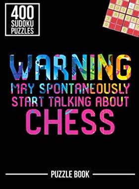 【预订】Warning May Spontaneously Start Talking About Chess Sudoku Puzzle Book: 400 Challenging Puzzles