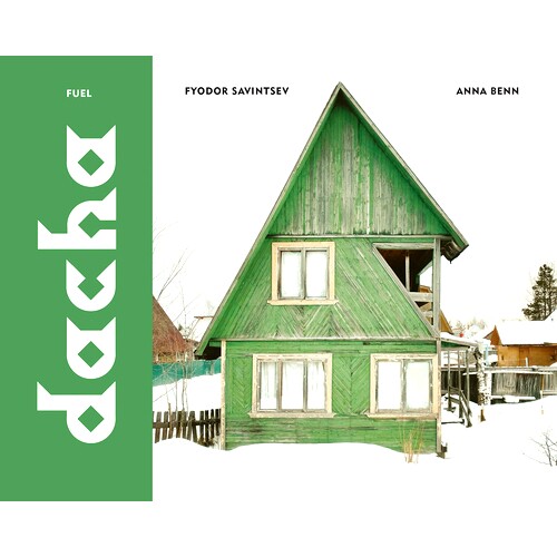 预订 Dacha The Soviet Country House Dacha 苏联乡间别墅: 9781916218499