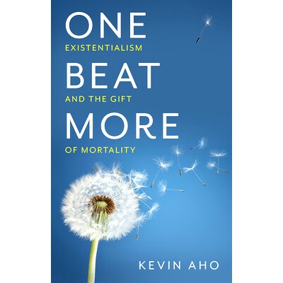 预订 One Beat More - Existentialism and the Gift of Mortality: Existentialism and the Gift of Mortality 再多一个节拍：存