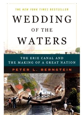 预订 Wedding of the Waters: The Erie Canal and the Making of a Great Nation 水上婚礼：伊利运河与伟大民族的建立: 97803933