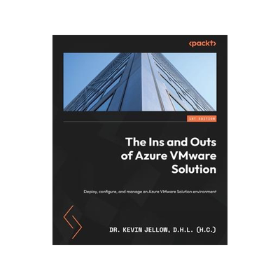 [预订]The Ins and Outs of Azure VMware Solution 9781801814317