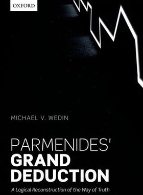 【预订】Parmenides’ Grand Deduction