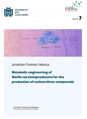 预订 Metabolic Engineering of Basfia Succiniciproducens for the Production of Carbon-Three Compounds (Band 7): 978373699