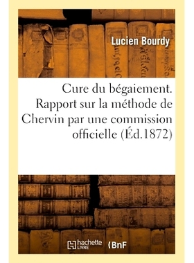 预订 Cure du bégaiement. Rapport à la Société de médecine de la Sarthe sur la méthode de Chervin *口吃。向萨尔