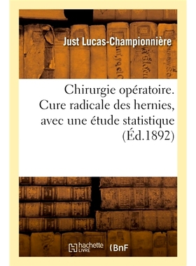 预订 Chirurgie opératoire. Cure radicale des hernies 手术*。根治疝气: 9782019944858