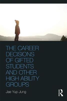 【预订】The Career Decisions of Gifted Students and Other High Ability Groups