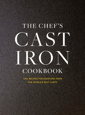 预订 The Cast Iron: 100+ Recipes from the World's Best Chefs