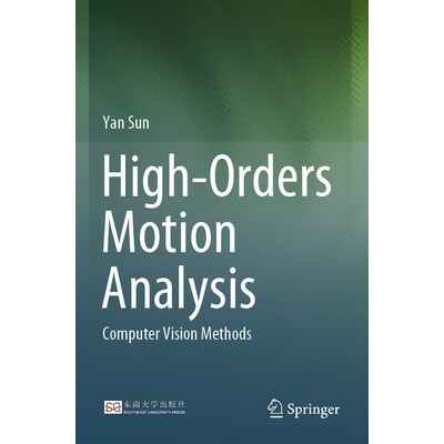 预订 High-Orders Motion Analysis Computer Vision Methods 高阶运动分析：计算机视觉方法 9789819991938