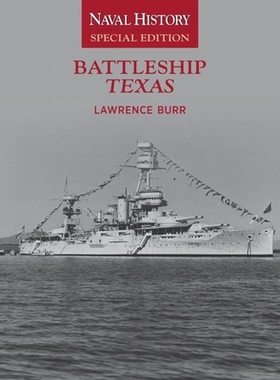 预订 Battleship Texas: Naval History Special Edition 德克萨斯战舰：海军史特别版: 9781591149095