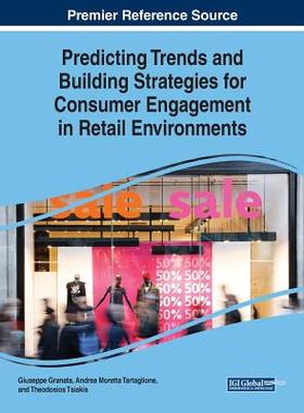 【预订】Predicting Trends And Building Strategies For Consumer Engagement In Retail Environments