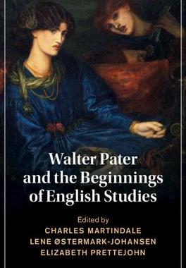 [预订]Walter Pater and the Beginnings of English Studies 9781108835893