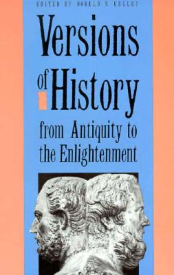 【预售】Versions of History from Antiquity to the Enlightenment 书籍/杂志/报纸 人文社科类原版书 原图主图