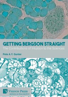 [预订]Getting Bergson Straight: The Contributions of Intuition to the Sciences 9781648897375