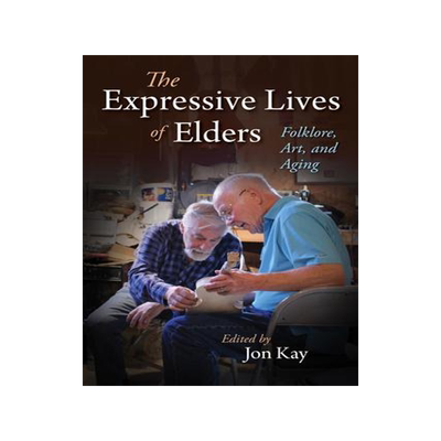 [预订]Folklore and the Expressive Lives of Elders 9780253037077