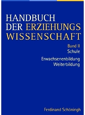 预订 Handbuch der Erziehungswissenschaft: Band II: Teilband 1: Schule. Teilband 2: Erwachsenenbildung/Weiterbildung 教育