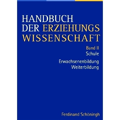 预订 Handbuch der Erziehungswissenschaft: Band II: Teilband 1: Schule. Teilband 2: Erwachsenenbildung/Weiterbildung 教育