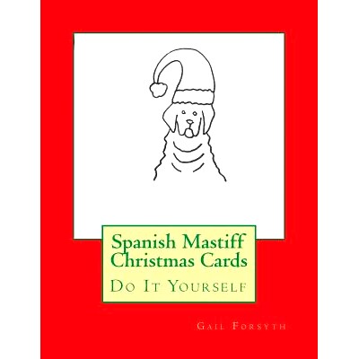 预订 Spanish Mastiff Christmas Cards: Do It Yourself: 9781519378163