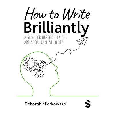 预订 How to Write Brilliantly: A Guide for Nursing, Health & Social Care Students 如何写出精彩文章：护理、健康和社会关怀