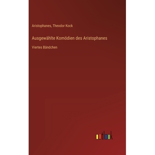 预订 Ausgewählte Komödien des Aristophanes: Viertes Bändchen: 9783368393113