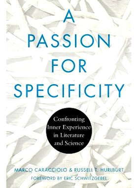 预订 A Passion for Specificity: Confronting Inner Experience in Literature and Science: 9780814253755