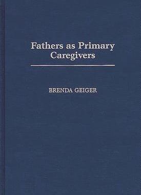 [预订]Fathers as Primary Caregivers 9780313299193