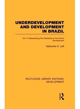 预订 Underdevelopment and Development in Brazil: Volume II: Reassessing the Obstacles to Economic Development: 978041585