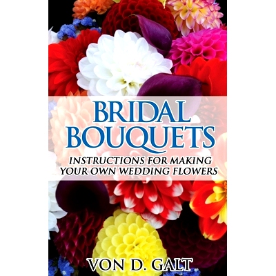 预订 Bridal Bouquets: Instructions for Making Your Own Wedding Flowers: 9781540705969