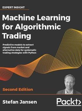 【预订】Machine Learning for Algorithmic Trading - Second Edition