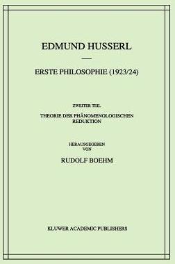 预订 Erste Philosophie (1923/24) Zweiter Teil Theorie der Phänomenologischen Reduktion
