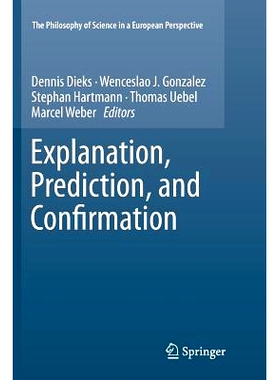 预订 Explanation, Prediction, and Confirmation 解释、预测和确认: 9789400735675