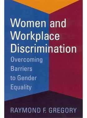 预订 Women and Workplace Discrimination: Overcoming Barriers to Gender Equality: 9780813531373
