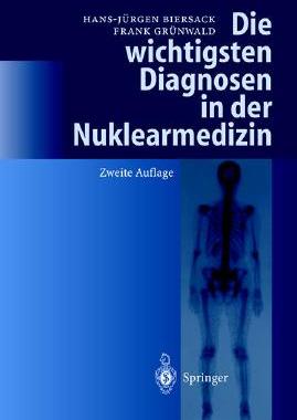 预订 Die wichtigsten Diagnosen in der Nuklearmedizin