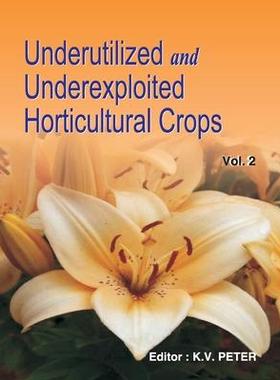 [预订]Underutilized and Underexploited Horticultural Crops: Vol 02 9789358870633