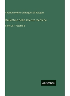 预订 Bullettino delle scienze mediche: Serie 2a - Volume 8: 9783386056243