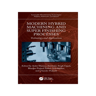预订 Modern Hybrid Machining and Super Finishing Processes