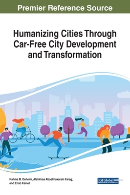 【预订】Humanizing Cities Through Car-Free City Development and Transformation