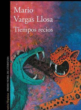现货 西班牙语原版 艰辛时刻 Tiempos recios 略萨 Harsh Times 诺贝尔奖得主 Mario Vargas Llosa
