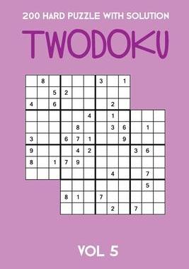 [预订]200 Hard Puzzle With Solution Twodoku Vol 5: Two overlapping Sudoku, puzzle booklet, 2 puzzles per p 9781671790551