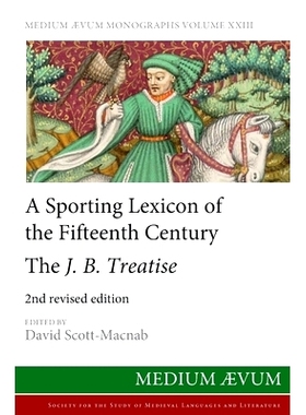 预订 A Sporting Lexicon of the Fifteenth Century: The J.B. Treatise: 9780907570660
