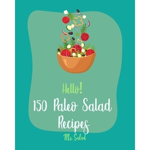 Paleo 9781710286427 Ever Hello 150 For Recipes Salad Book 预订 Best Beginners Cookbook