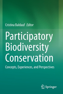 【预订】Participatory Biodiversity Conservation: Concepts, Experiences, and Perspectives
