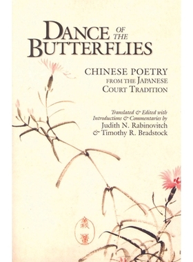 预订 Dance of the Butterflies: Chinese Poetry from the Japanese Court Tradition (Ceas): 9781885445353