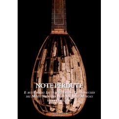 预订 Note perdute : il restauro del liuto di Vendelino Tieffenbrucker del Museo nazionale degli strumenti musicali : stu