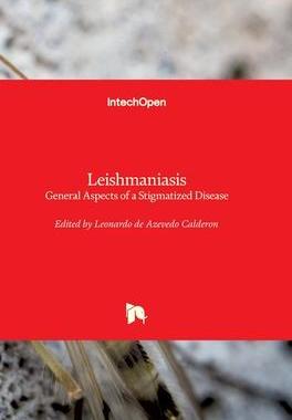 [预订]Leishmaniasis - General Aspects of a Stigmatized Disease 9781839680816