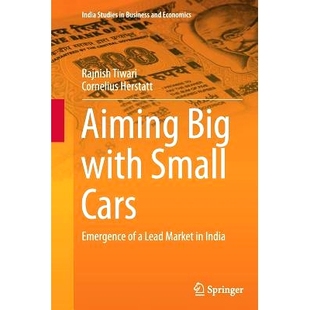 预订 Aiming Big with Small Cars: Emergence of a Lead Market in India: 9783319345222