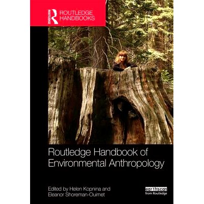 预订 Routledge Handbook of Environmental Anthropology Routledge环境人类学手册: 9781138782877