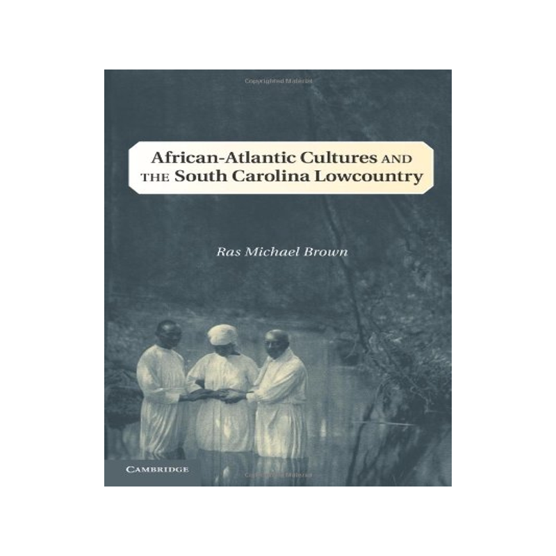 【预售】African-Atlantic Cultures and the South Carolina