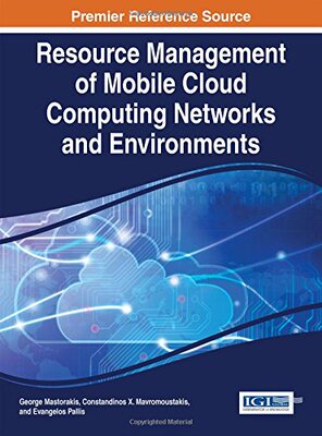 【预订】Resource Management of Mobile Cloud Computing Networks and Environments
