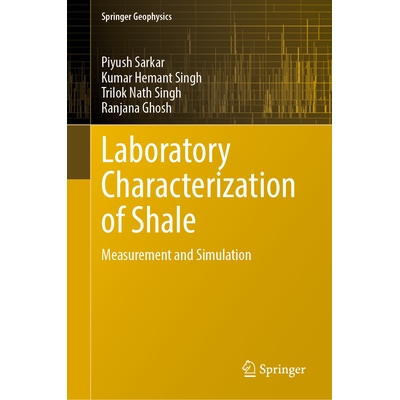 预订 Laboratory Characterization of Shale Measurement and Simulation 页岩的实验室表征：测量与仿真 9783031828768
