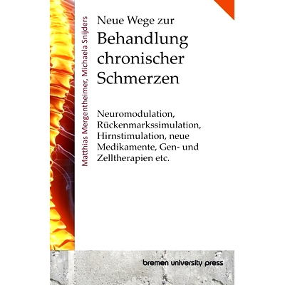 预订 Neue Wege zur Behandlung chronischer Schmerzen: Neuromodulation, Rückenmarkssimulation, Hirnstimulation, neue Medi